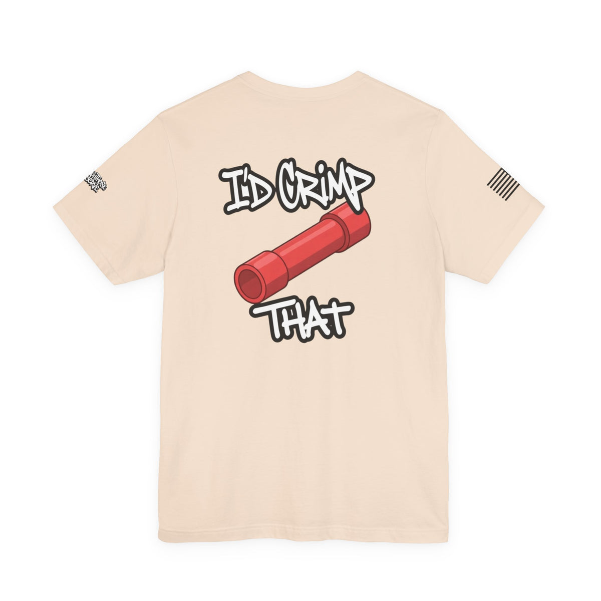I’d Crimp That Tee